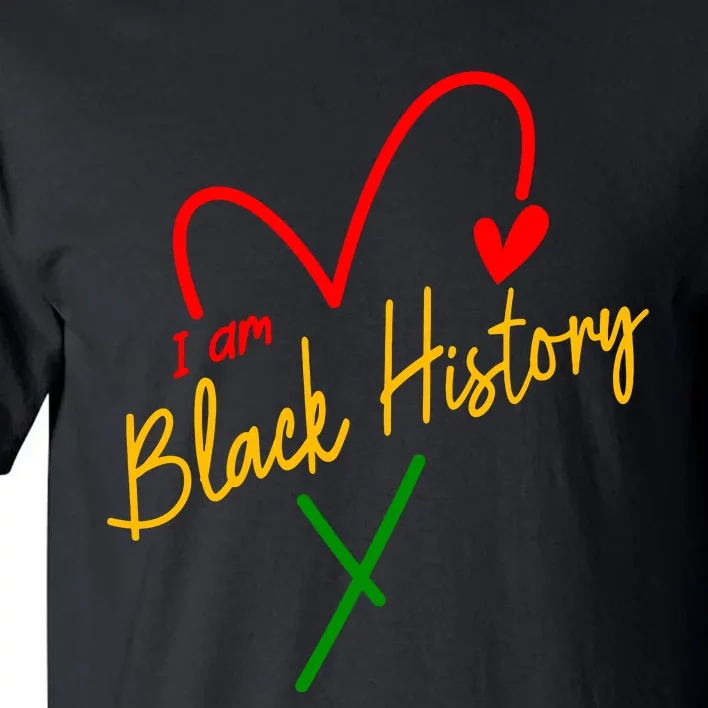 I Am Black History African Civil Rights Juneteenth Tall T-Shirt