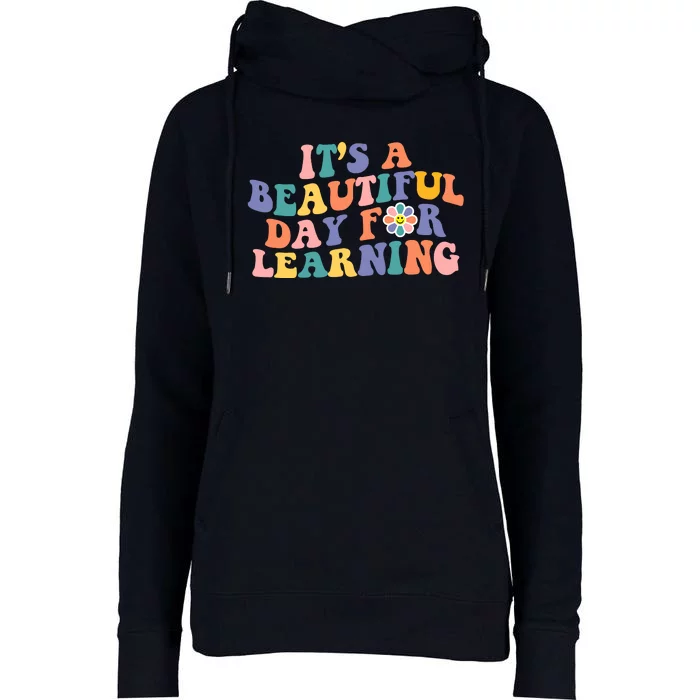 It's A Beautiful Day For Learning Back To School Retro Womens Funnel Neck Pullover Hood