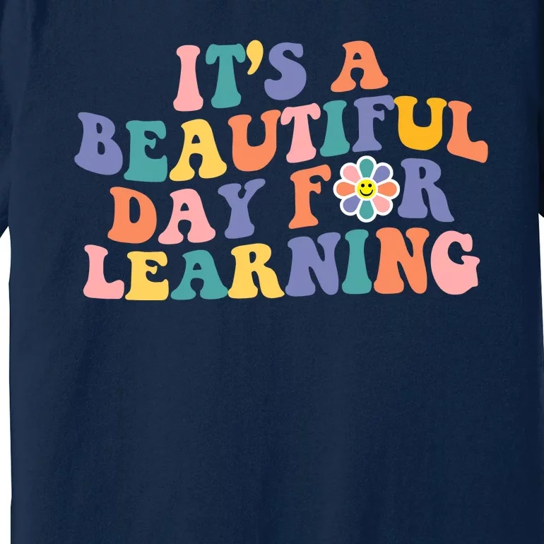 It's A Beautiful Day For Learning Back To School Retro Premium T-Shirt