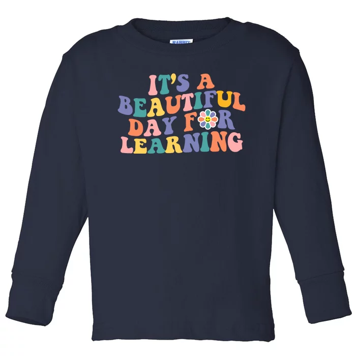 It's A Beautiful Day For Learning Back To School Retro Toddler Long Sleeve Shirt