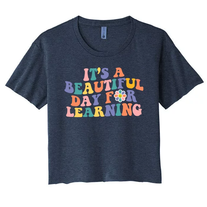 It's A Beautiful Day For Learning Back To School Retro Women's Crop Top Tee