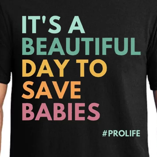 ItS A Beautiful Day To Save Babies Pro Life Pajama Set