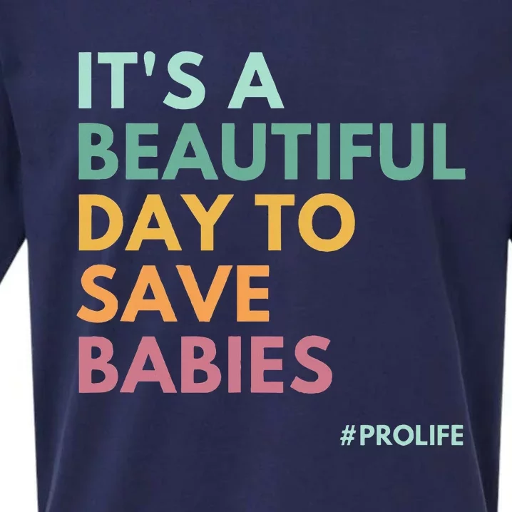 ItS A Beautiful Day To Save Babies Pro Life Sueded Cloud Jersey T-Shirt