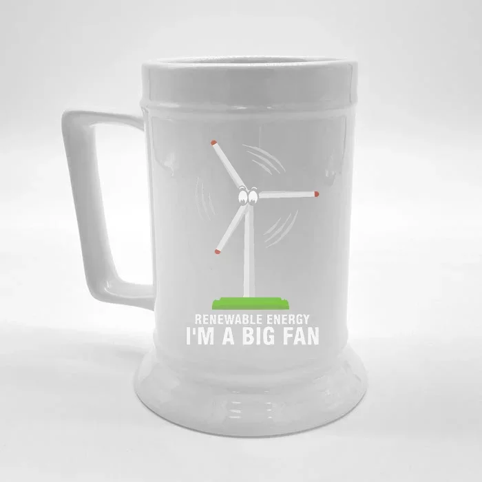 I'm A Big Fan Renewable Energy Wind Mill Earth Day Front & Back Beer Stein