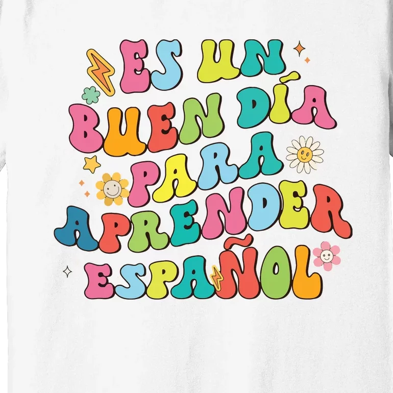 Its A Beautiful Day For Learning Maestra Spanish Teacher Premium T-Shirt