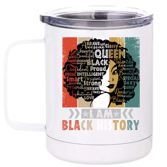 I Am Black History Month Juneteenth Melanin African Gift Front & Back 12oz Stainless Steel Tumbler Cup