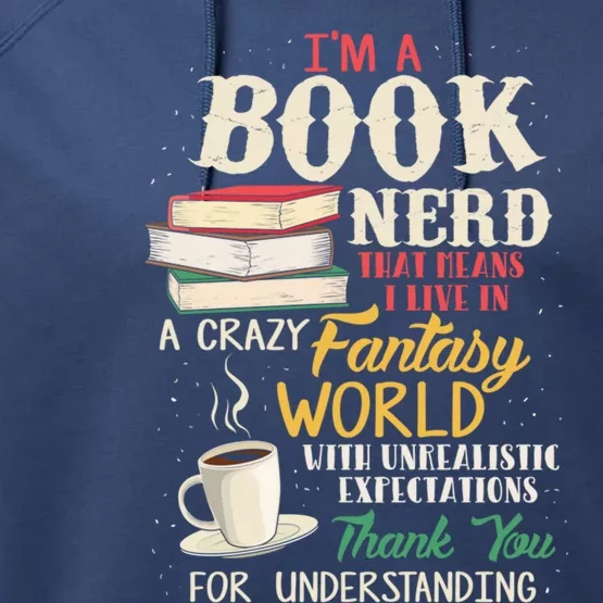 I'm A Book Nerd Gift Book Lover Gift Literature Funny Gift Performance Fleece Hoodie