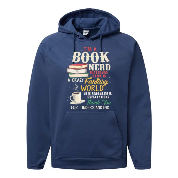 I'm A Book Nerd Gift Book Lover Gift Literature Funny Gift Performance Fleece Hoodie