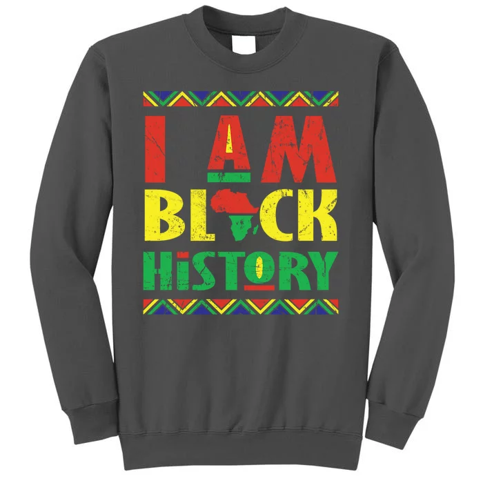 I Am Black History African American Pride Tall Sweatshirt