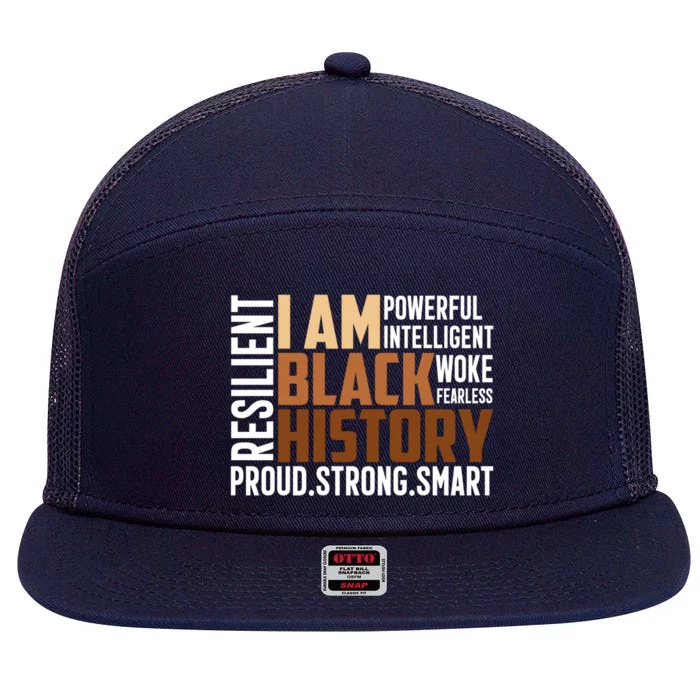 I Am Black History Month Juneteenth Proud Strong Funny Gift 7 Panel Mesh Trucker Snapback Hat