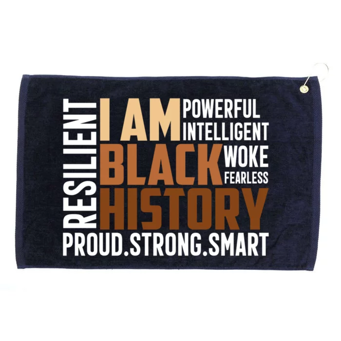 I Am Black History Month Juneteenth Proud Strong Funny Gift Grommeted Golf Towel