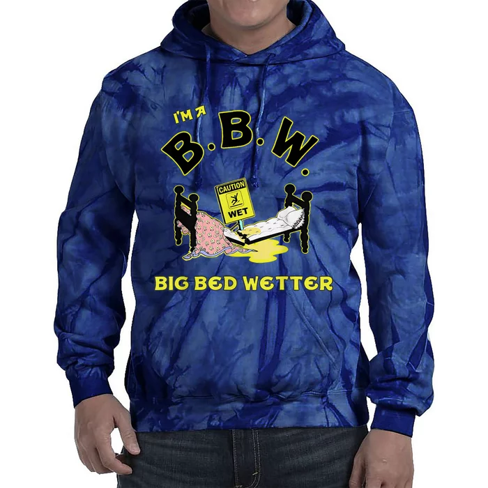 I'm A BBW, Big Bed Wetter, Meme Reaction Meme Tee Tie Dye Hoodie