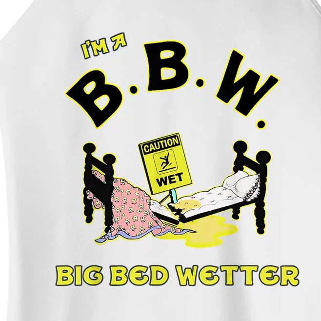 I'm A BBW, Big Bed Wetter, Meme Reaction Meme Tee Women’s Perfect Tri Rocker Tank