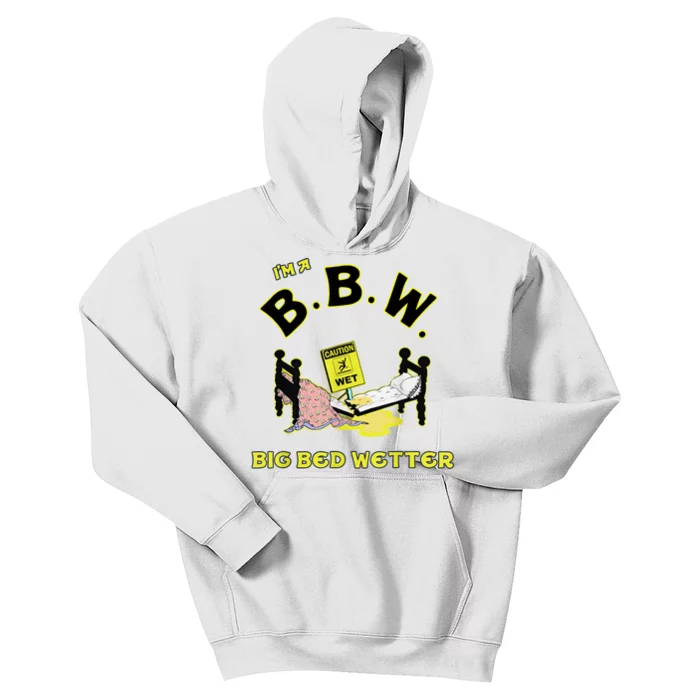 I'm A BBW, Big Bed Wetter, Meme Reaction Meme Tee Kids Hoodie