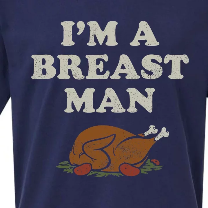 I'm A Breast Turkey Thanksgiving Day Happy Thanksgiving Sueded Cloud Jersey T-Shirt