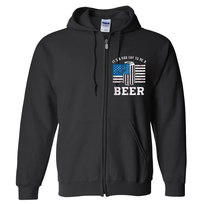 Its A B.A.D. .D.A.Y To Be A Beer Red Full Zip Hoodie