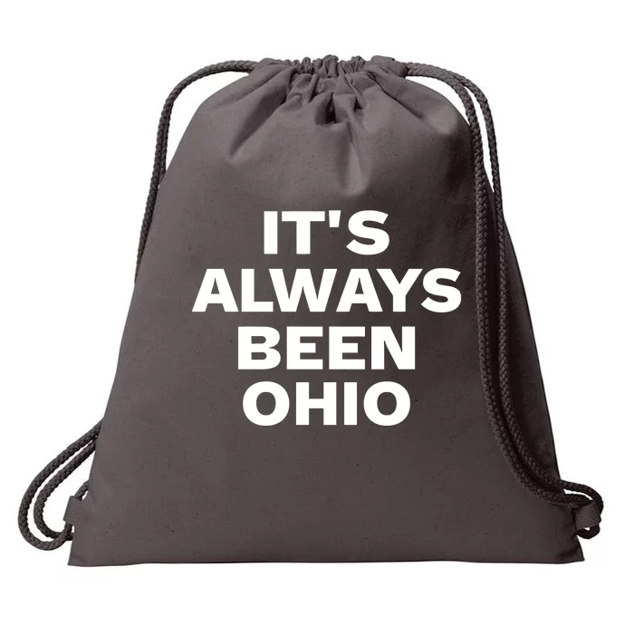 ItS Always Been Ohio Drawstring Bag