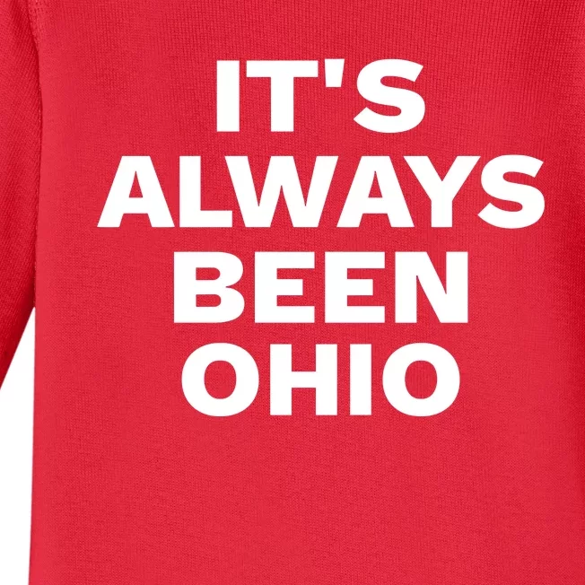 ItS Always Been Ohio Baby Long Sleeve Bodysuit