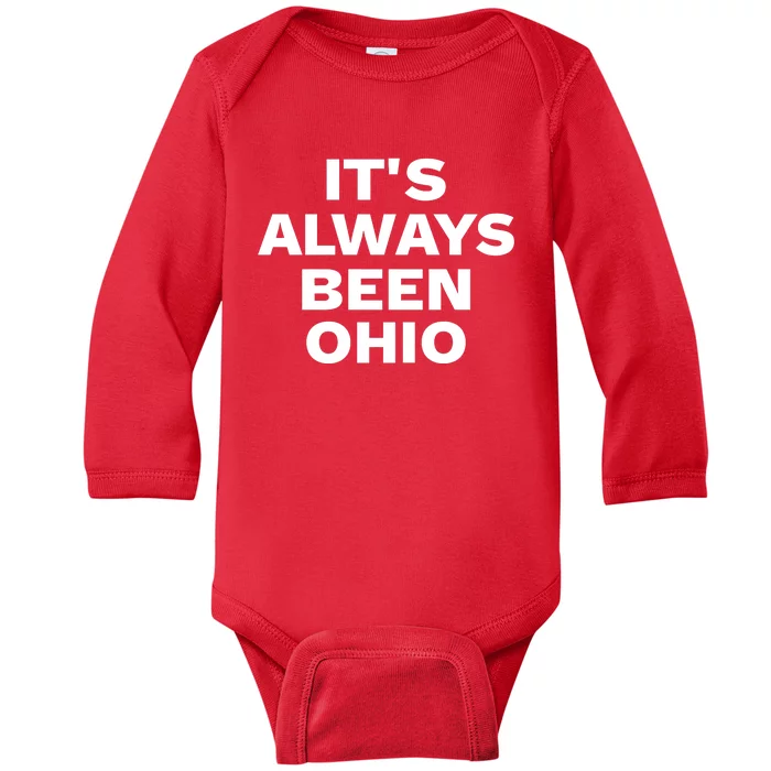 ItS Always Been Ohio Baby Long Sleeve Bodysuit