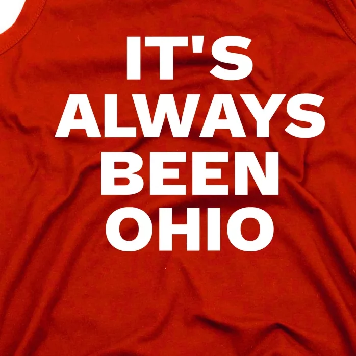 ItS Always Been Ohio Tank Top