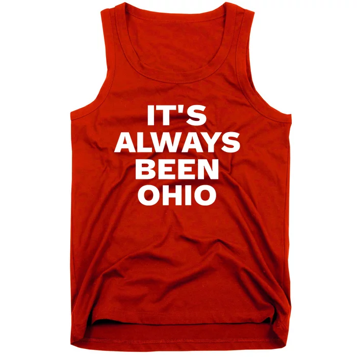 ItS Always Been Ohio Tank Top