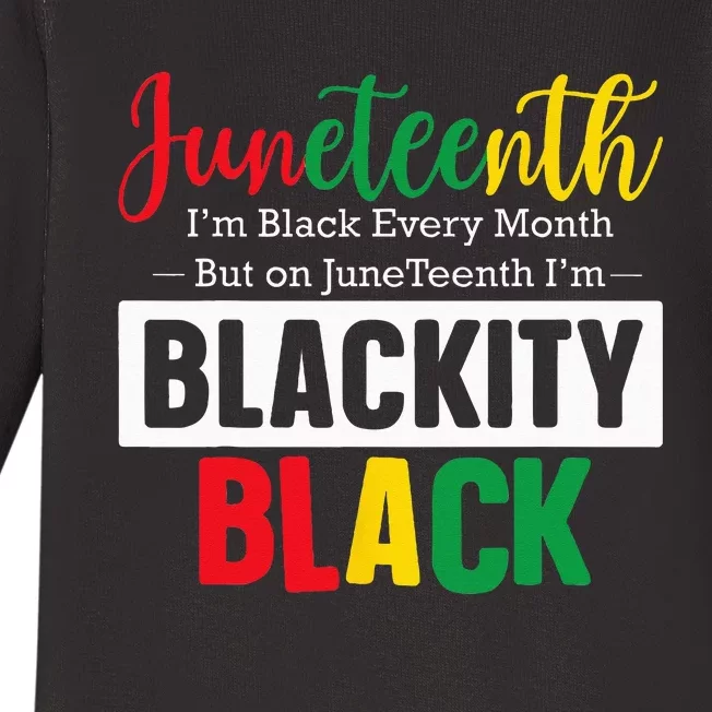 I Am Black Every Month Juneteenth Blackity Baby Long Sleeve Bodysuit