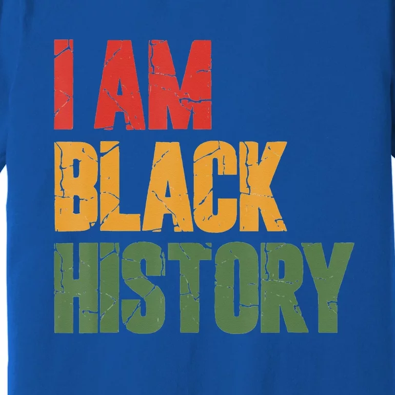 I Am Black History Pride Black History Month Premium T-Shirt