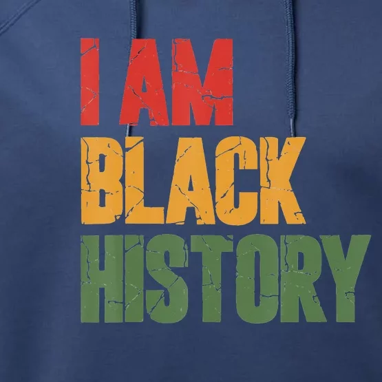 I Am Black History Pride Black History Month Performance Fleece Hoodie