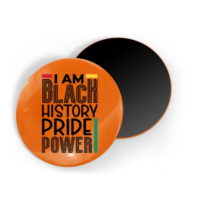 I Am Black History Pride Power Freedom Magnet