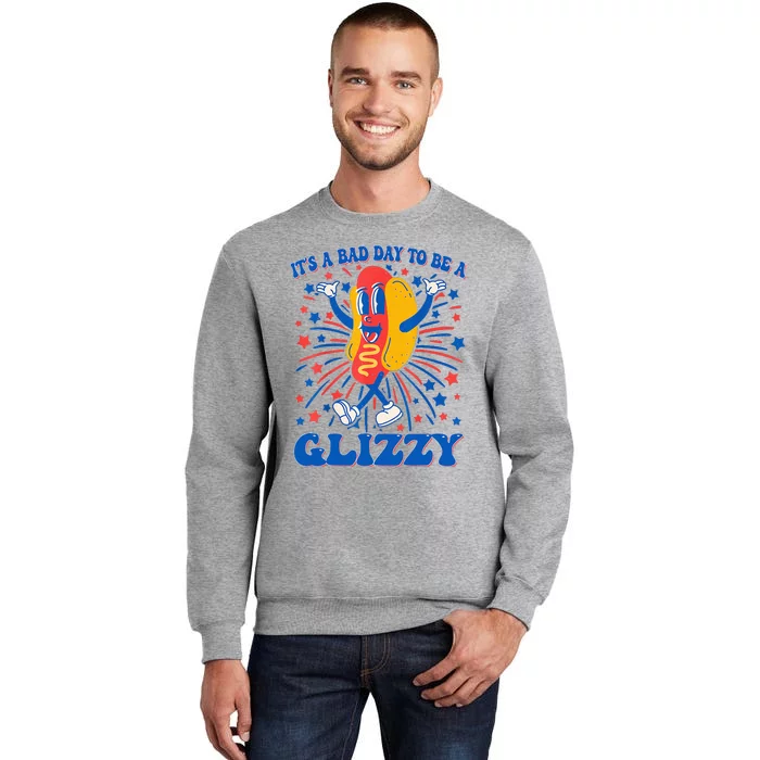 It’S A Bad Day To Be A Glizzy 4th Of July Hotdog Tall Sweatshirt