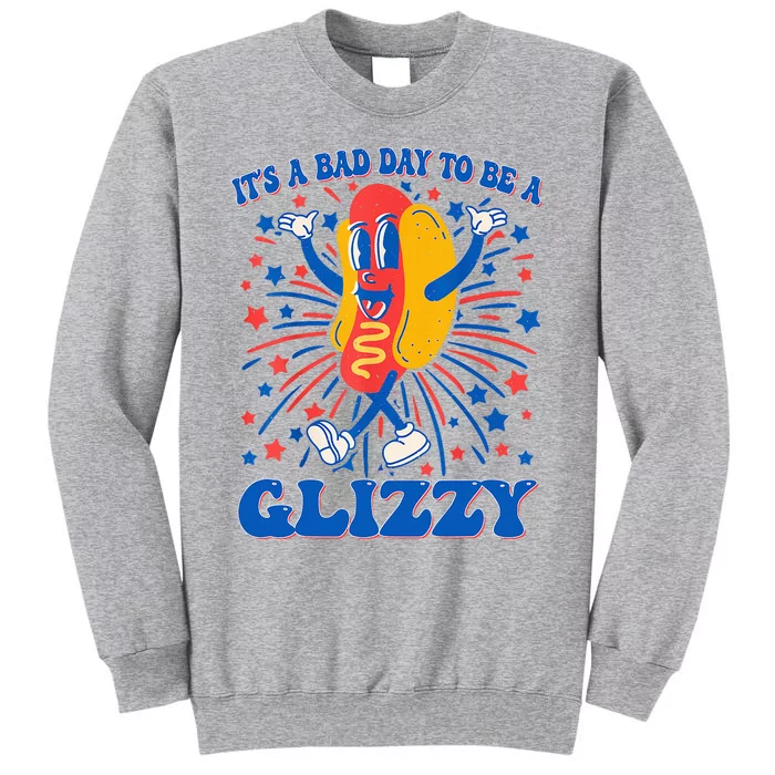 It’S A Bad Day To Be A Glizzy 4th Of July Hotdog Tall Sweatshirt