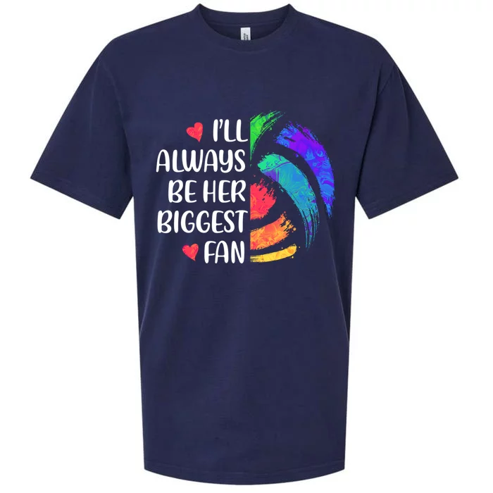 I'll Always Be Her Biggest Fan Volleyball Mom Volleyball Dad Gift Sueded Cloud Jersey T-Shirt