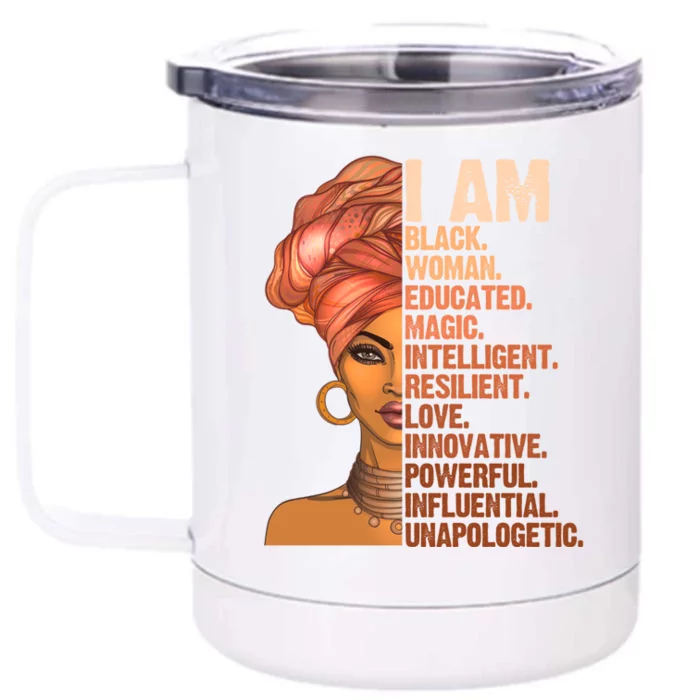 I Am Black Educated Black History Month Juneteenth Gift Front & Back 12oz Stainless Steel Tumbler Cup