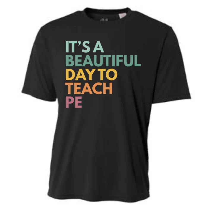 ItS A Beautiful Day To Teach Pe Cooling Performance Crew T-Shirt