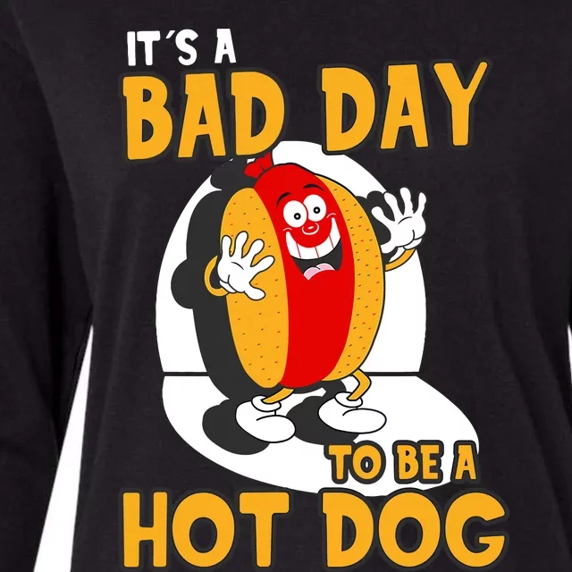 Its A Bad Day To Be A Hot Dog | Funny Hot Dog Womens Cotton Relaxed Long Sleeve T-Shirt