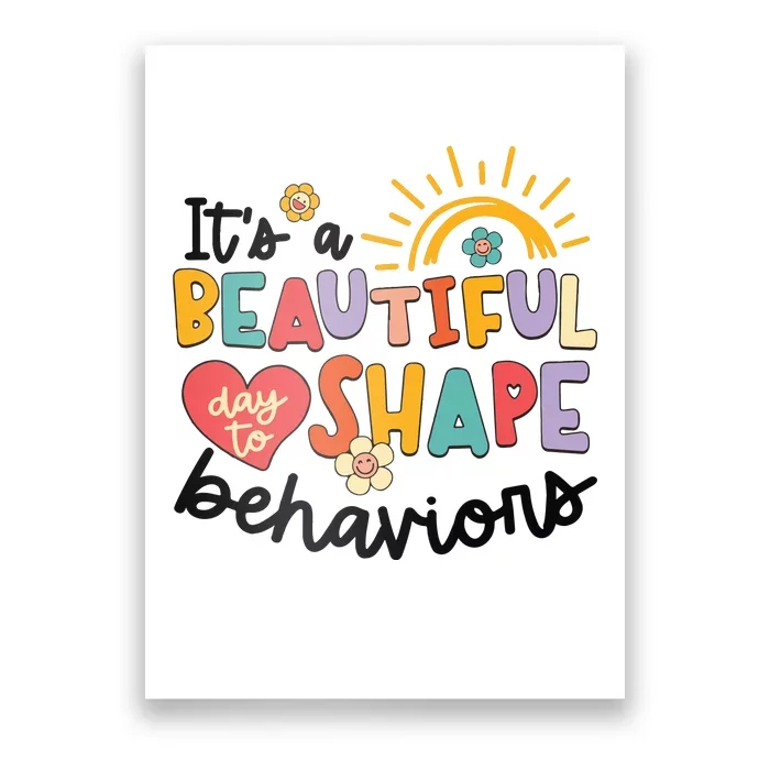 Its A Beautiful Day To Shape Behaviors Poster