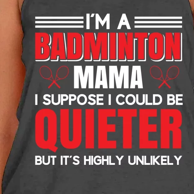 I'm A Badmintion Mama I Suppose I Could Be Quieter Women's Knotted Racerback Tank