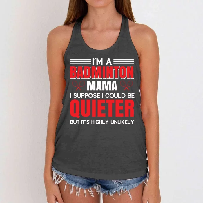 I'm A Badmintion Mama I Suppose I Could Be Quieter Women's Knotted Racerback Tank