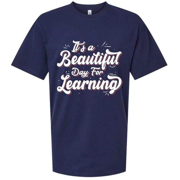 Its A Beautiful Day For Learning Best Teacher Ever Sueded Cloud Jersey T-Shirt