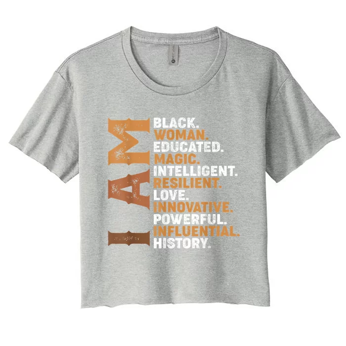 I Am Black Educated Juneteenth Black History Cute Gift Women's Crop Top Tee