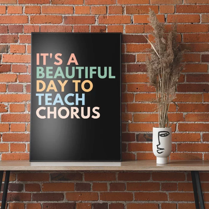 ItS A Beautiful Day To Teach Chorus Poster