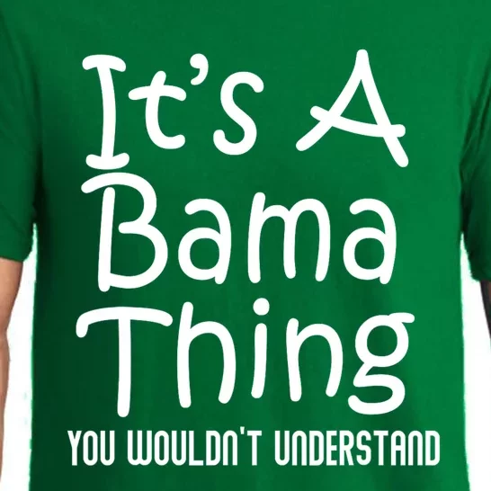 ItS A Bama Thing You Wouldnt Understand Funny Alabama Pajama Set