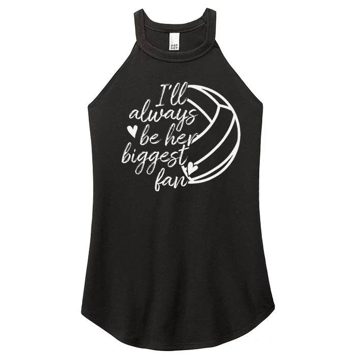 ILl Always Be Her Biggest Fan Volleyball Mom Dad Women’s Perfect Tri Rocker Tank