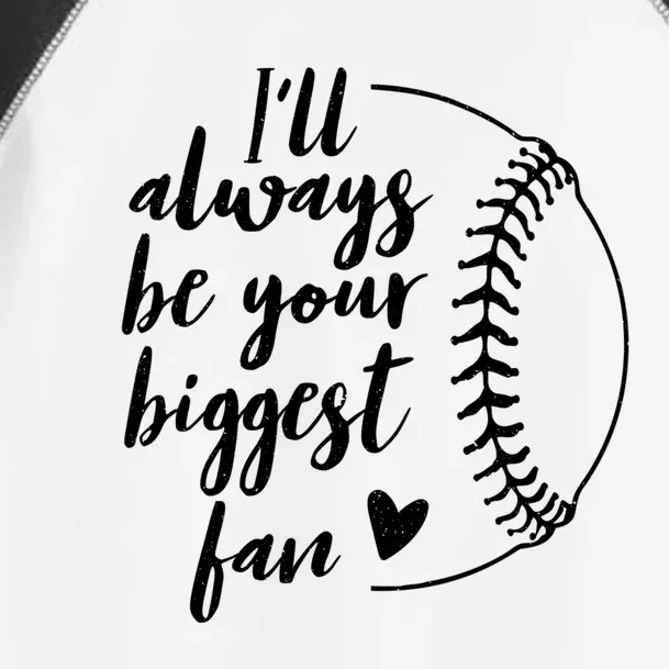 ILl Always Be Your Biggest Baseball Fan Gift Softball Fans Gift Toddler Fine Jersey T-Shirt