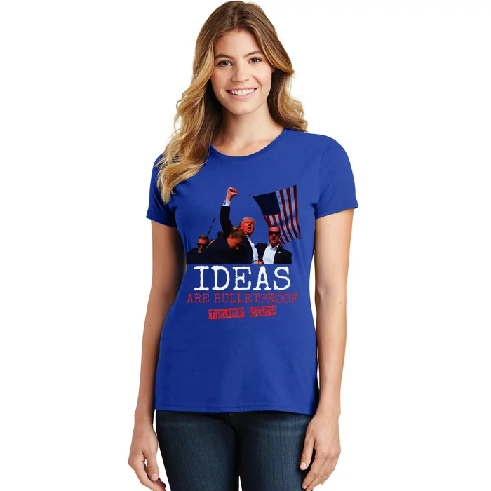 Ideas Are Bulletproof Trump 2024 Women's T-Shirt