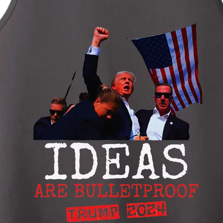 Ideas Are Bulletproof Trump 2024 Performance Tank