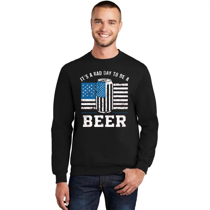 Its A Bad Day To Be Beer Red Sweatshirt