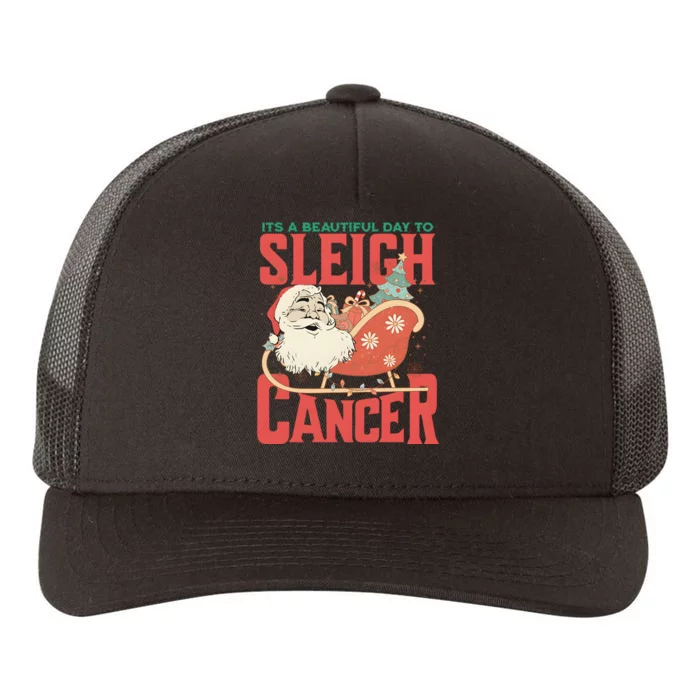 Its A Beautiful Day To Sleigh Cancer Santa Claus Christmas Yupoong Adult 5-Panel Trucker Hat