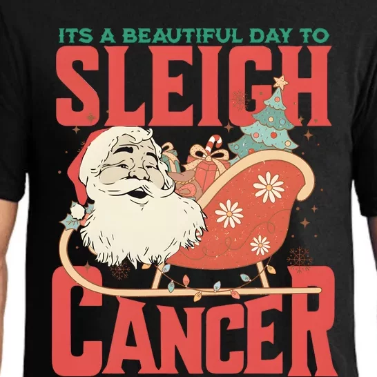 Its A Beautiful Day To Sleigh Cancer Santa Claus Christmas Pajama Set