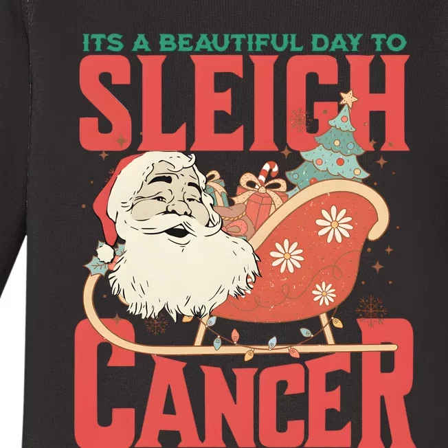 Its A Beautiful Day To Sleigh Cancer Santa Claus Christmas Baby Long Sleeve Bodysuit